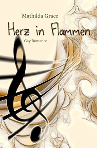 Herz in Flammen by Mathilda Grace | Goodreads