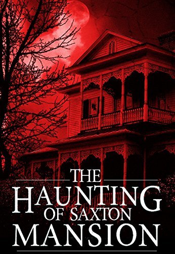 The Haunting of Saxton Mansion book cover