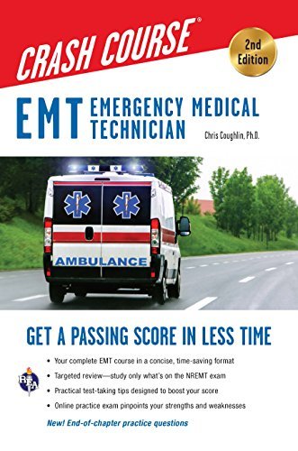 EMT (Emergency Medical Technician) Crash Course with Online Practice Test, 2nd Edition: Get a Passing Score in Less Time