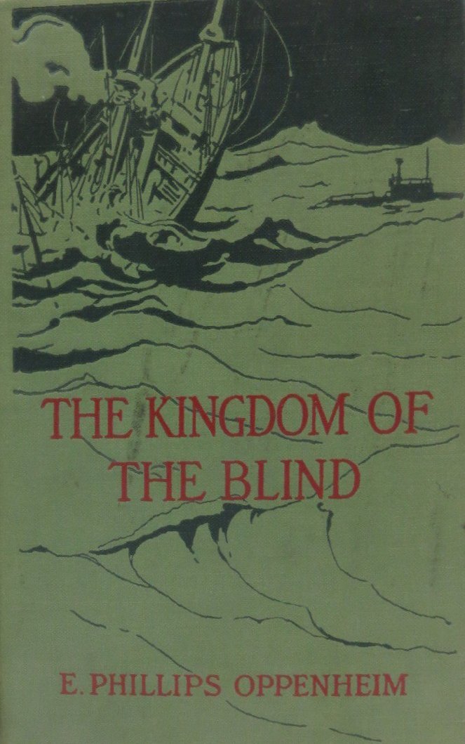 The Kingdom of the Blind by E. Phillips Oppenheim Goodreads