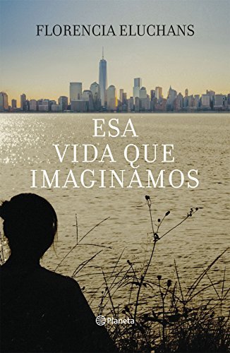 Esa vida que imaginamos (Fuera de colección)