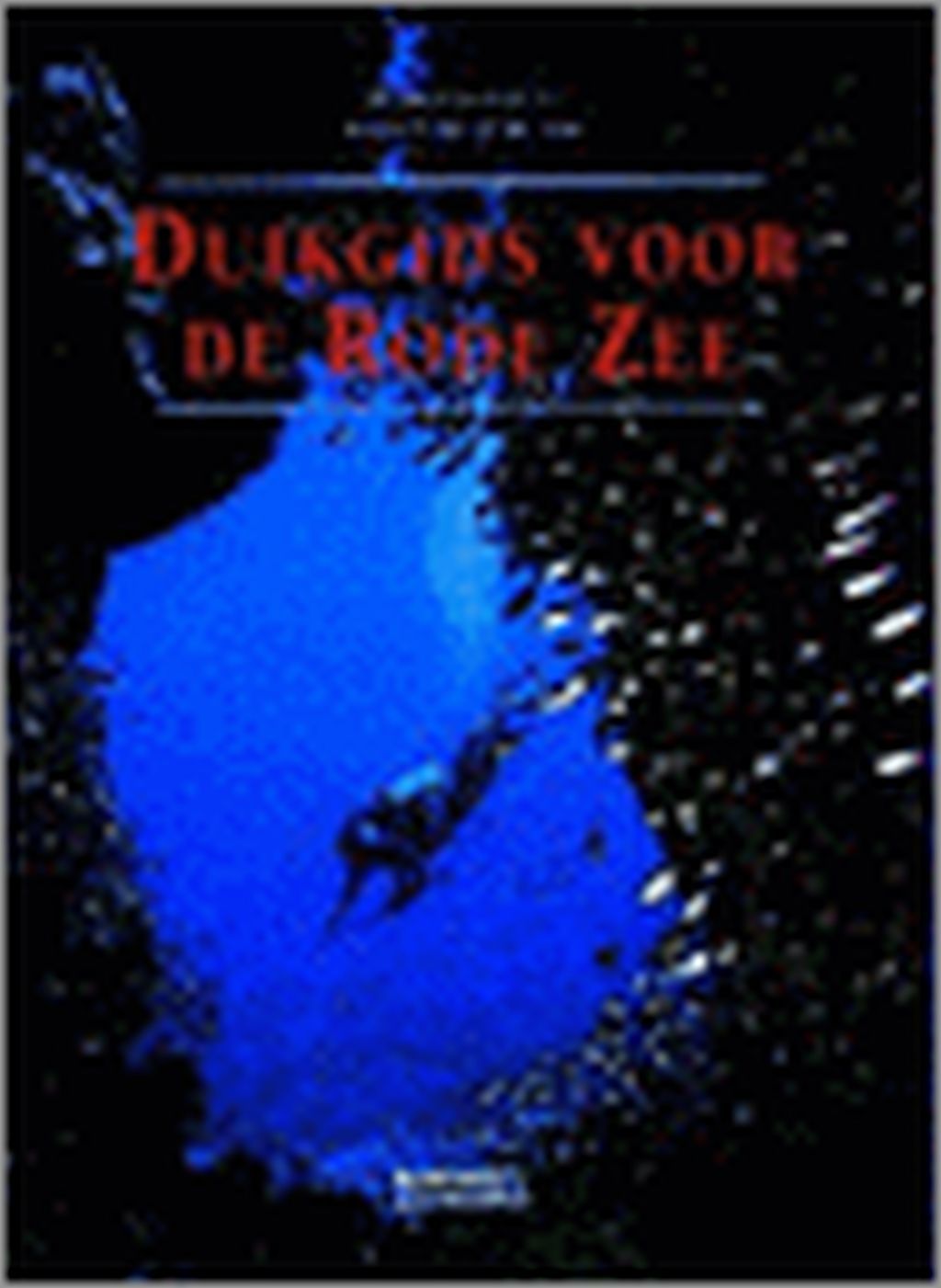 DUIKGIDS VOOR DE RODE ZEE by Andrea Ghisotti Goodreads