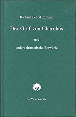 Der Graf von Charolais ein Trauerspiel und andere dramatische Entwürfe