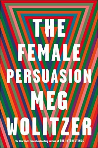 The Female Persuasion [Paperback] Wolitzer, Meg