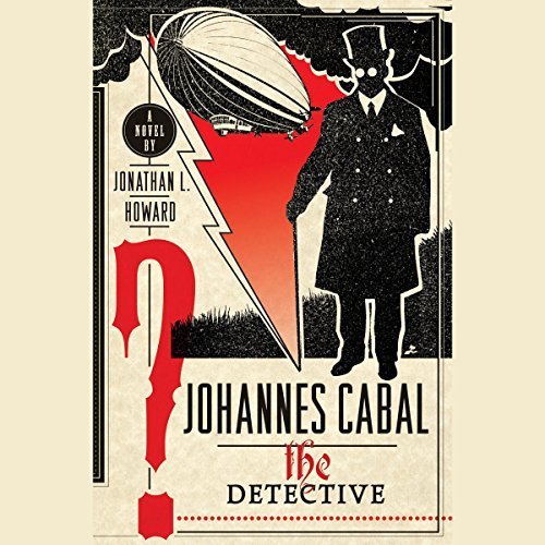 Johannes Cabal the Detective (Johannes Cabal, #2)