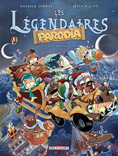 Les Légendaires - Parodia T03 : Gagastrophique !