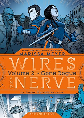 Wires and Nerve, Volume 2: Gone Rogue (Wires and Nerve, #2)
