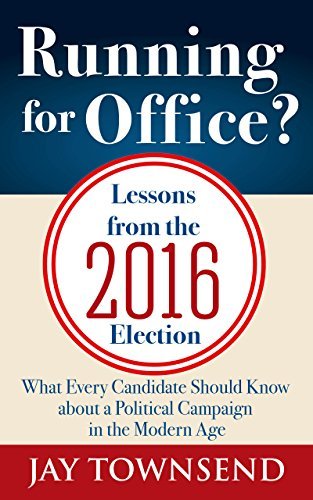 Running for Office? Lessons from the 2016 Election: What Every ...