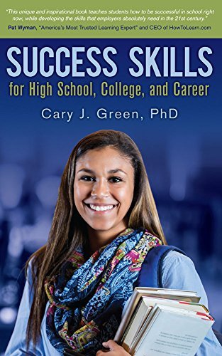 SUCCESS SKILLS: For High School, College, and Career by Cary J. Green ...