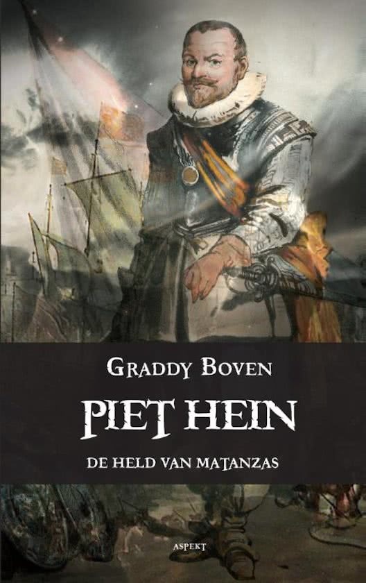 Piet Hein, de held van Matanzas by Graddy Boven Goodreads Piet Hein, de held van Matanzas by Graddy Boven Goodreads