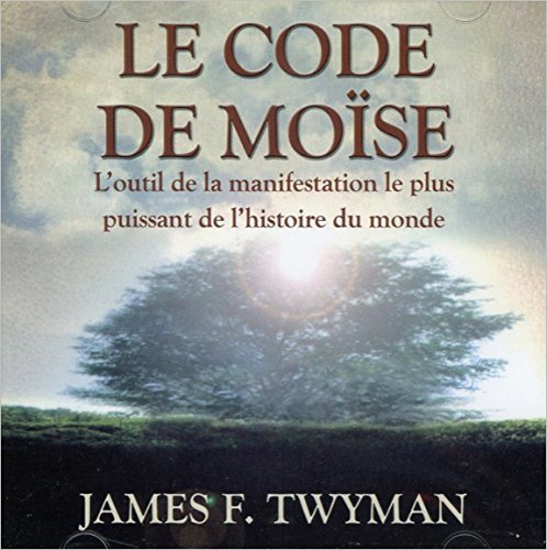 Le code de Moise 085-9792 by James F. Twyman | Goodreads