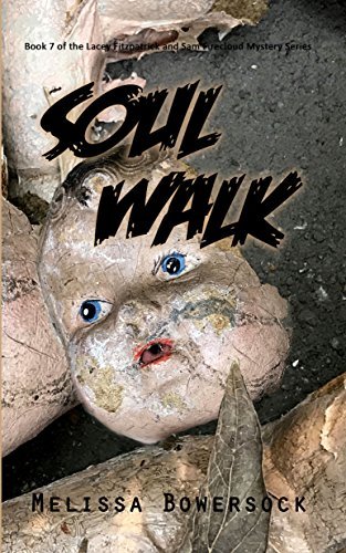 Melissa Bowersock Soul Walk (Lacey Fitzpatrick and Sam Firecloud #7