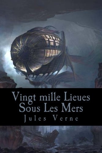 Vingt mille Lieues Sous Les Mers (French Edition)
