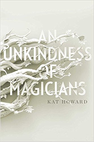 An Unkindness of Magicians (The Unseen World #1)