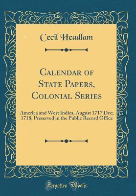 Calendar of State Papers, Colonial Series: America and West Indies ...