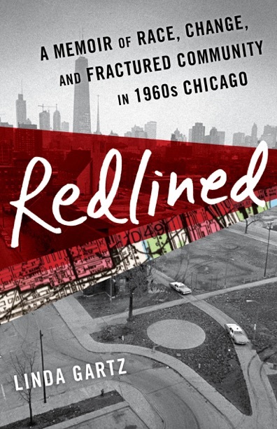 Redlined: A Memoir of Race, Change, and Fractured Community in 1960s Chicago