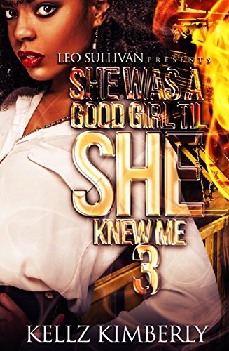 She Was A Good Girl 'Til She Knew Me 3 book cover