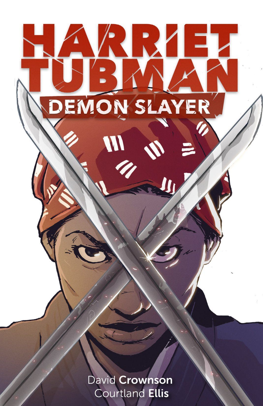 Harriet Tubman: Demon Slayer #1