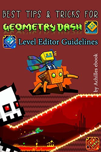 Best Tips Tricks For Geometry Dash By Achilles Ebook Goodreads