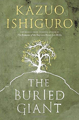 The Buried Giant by Kazuo Ishiguro | Goodreads