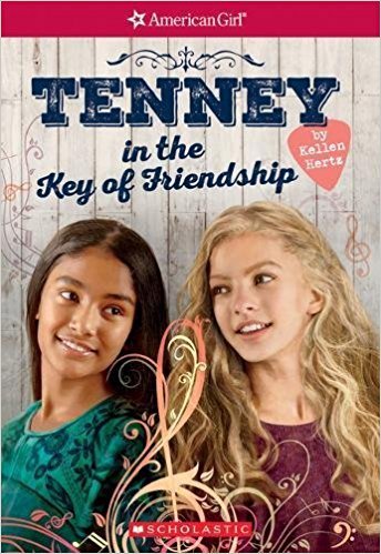 Tenney In The Key Of Friendship (American Girl: Tenney Grant, Book 2)