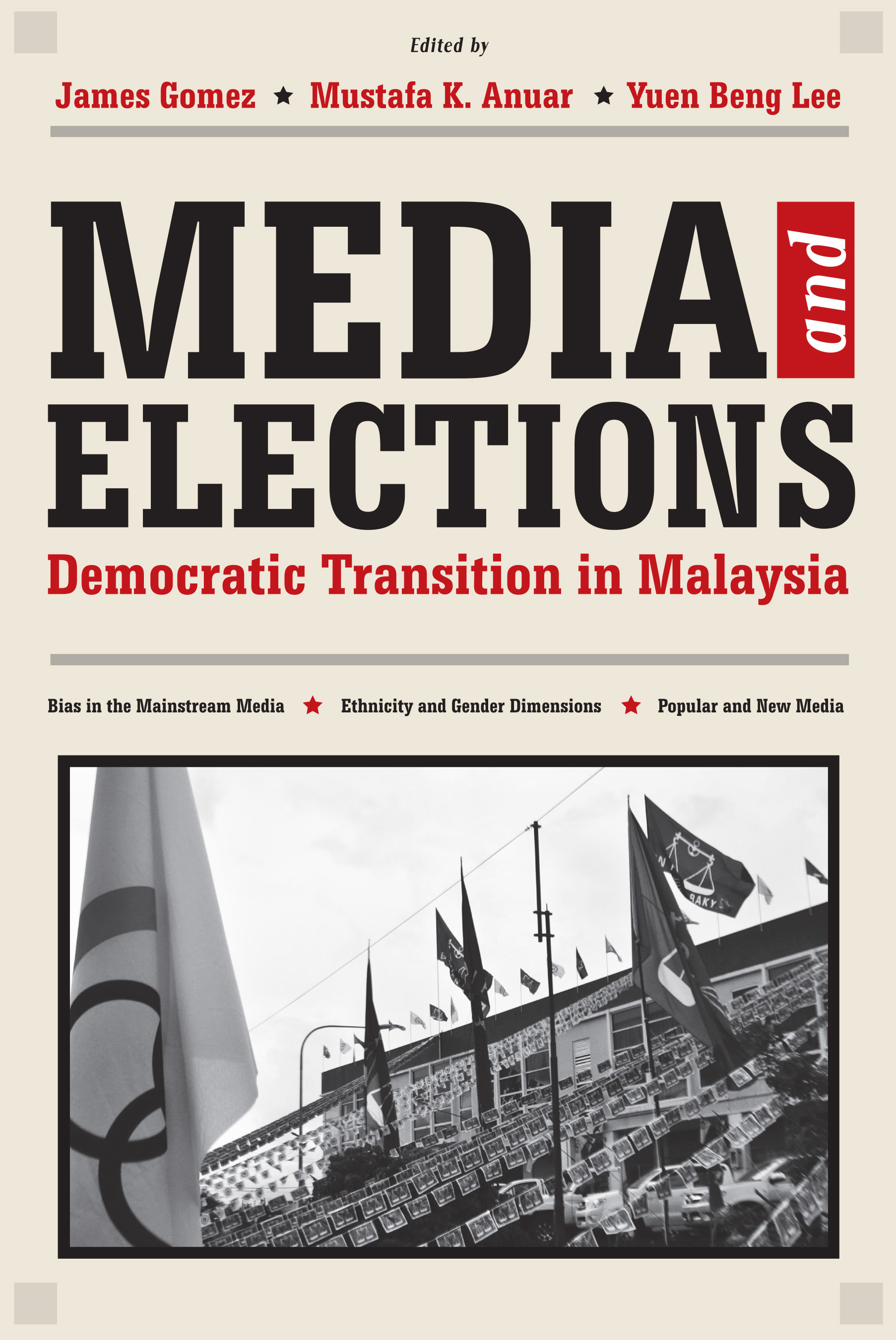 Media and Elections: Democratic Transition in Malaysia by James Gomez ...
