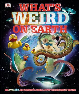 What’s Weird on Earth