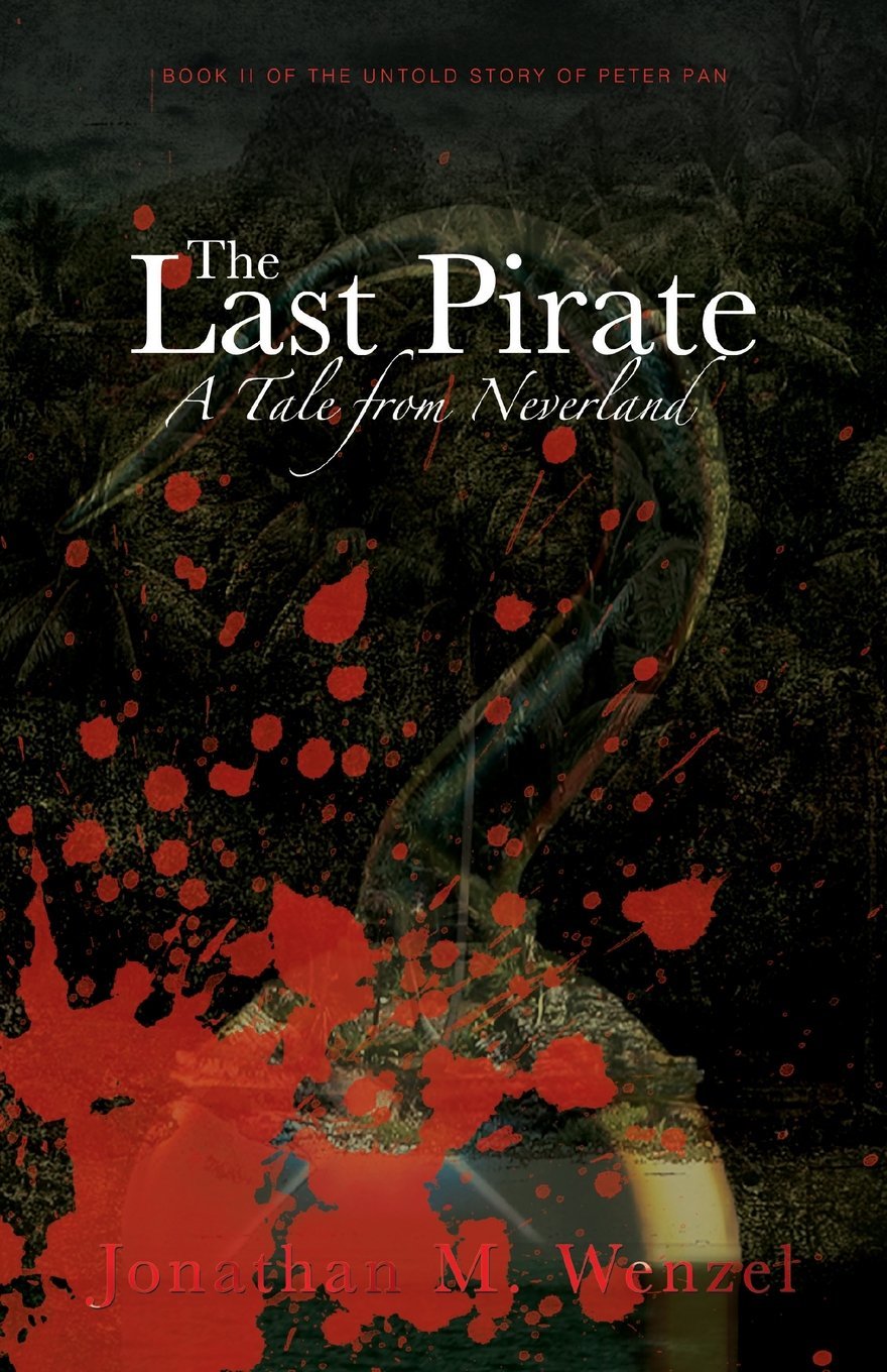 The Last Pirate (A Tale from Neverland 2) by Jonathan