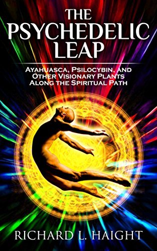 The Psychedelic Path: An Exploration of Shamanic Plants for Spiritual Awakening