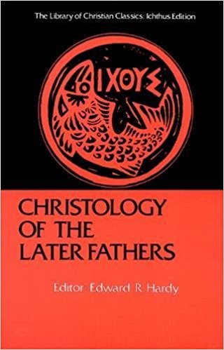 Christology of the Later Fathers