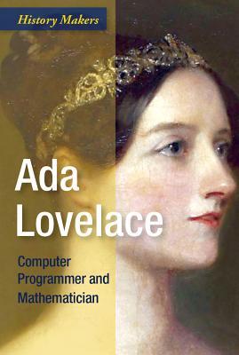 Ada Lovelace: Computer Programmer and Mathematician by Avery Elizabeth ...