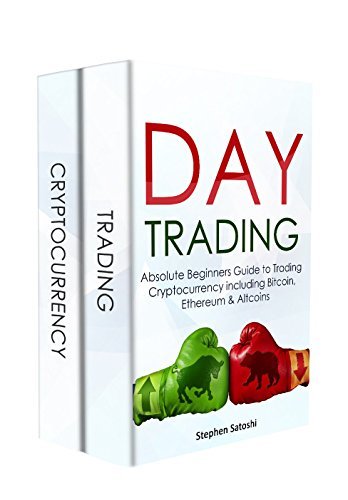 Day Trading: Absolute Beginners Guide to Trading Cryptocurrency ...