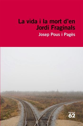 La vida i la mort d'en Jordi Fraginals