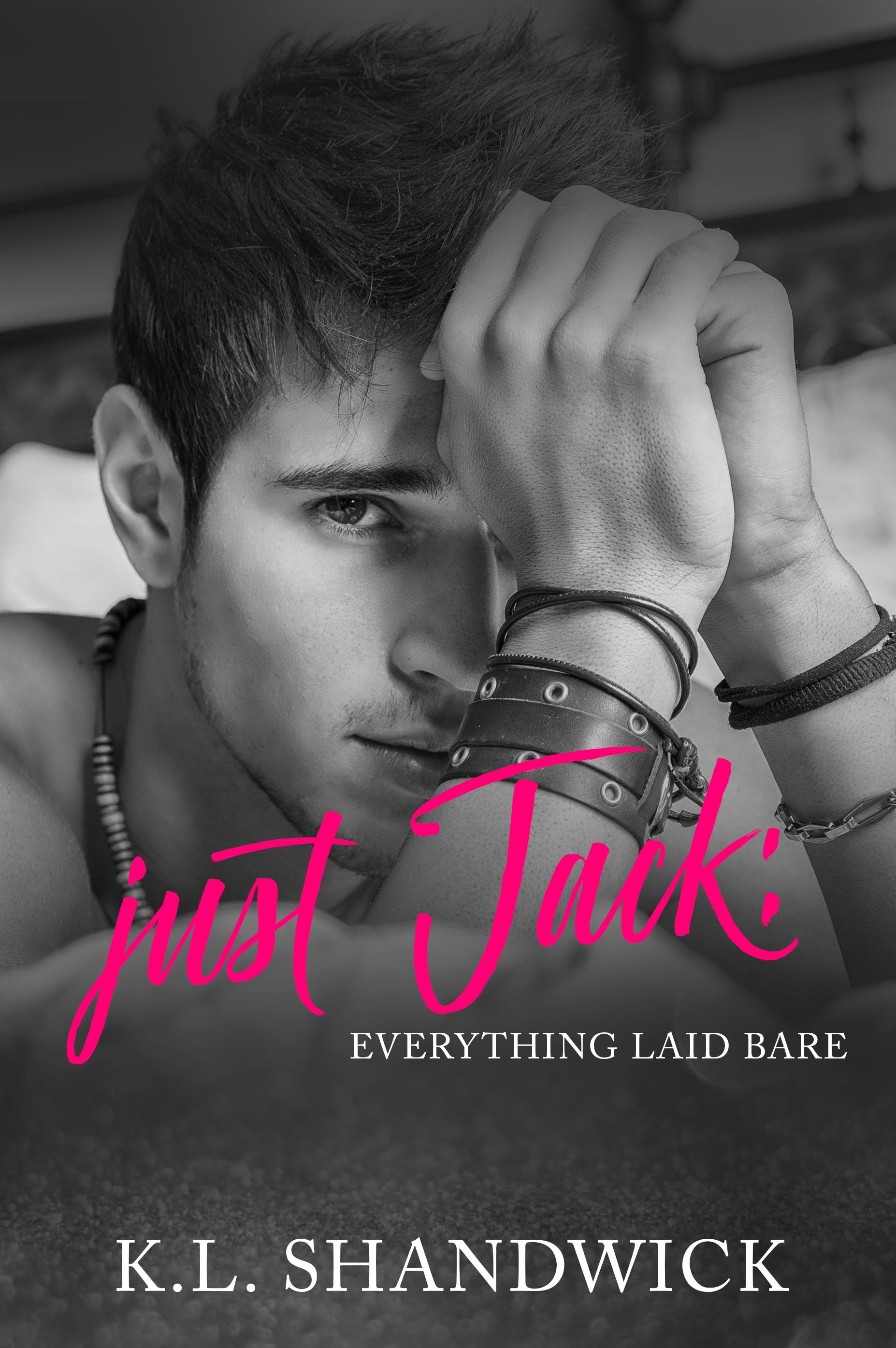 Just Jack: Everything Laid Bare