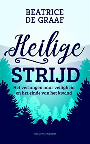 Heilige strijd: het verlangen naar veiligheid en het einde van het kwaad