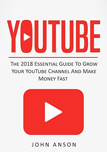 YouTube: The 2020 Essential Guide to Grow Your YouTube Channel, Make ...