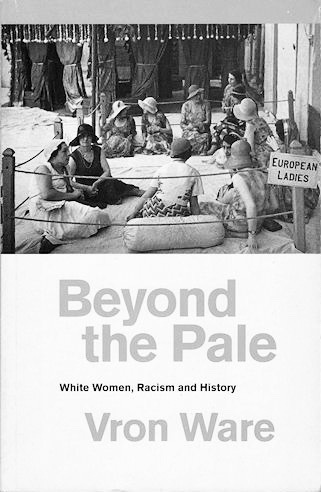 Beyond the Pale: White Women, Racism, and History