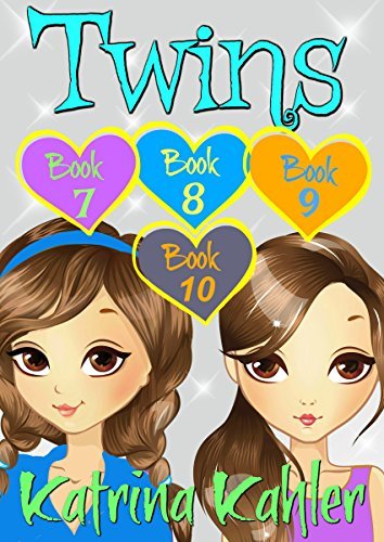 TWINS : Part Three - Books 7, 8, 9 & 10 : Books for Girls 9-12