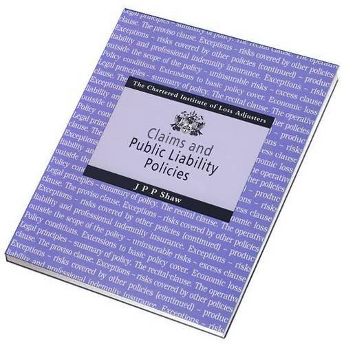 Claims and Public Liability Policies by J.P.P. Shaw | Goodreads