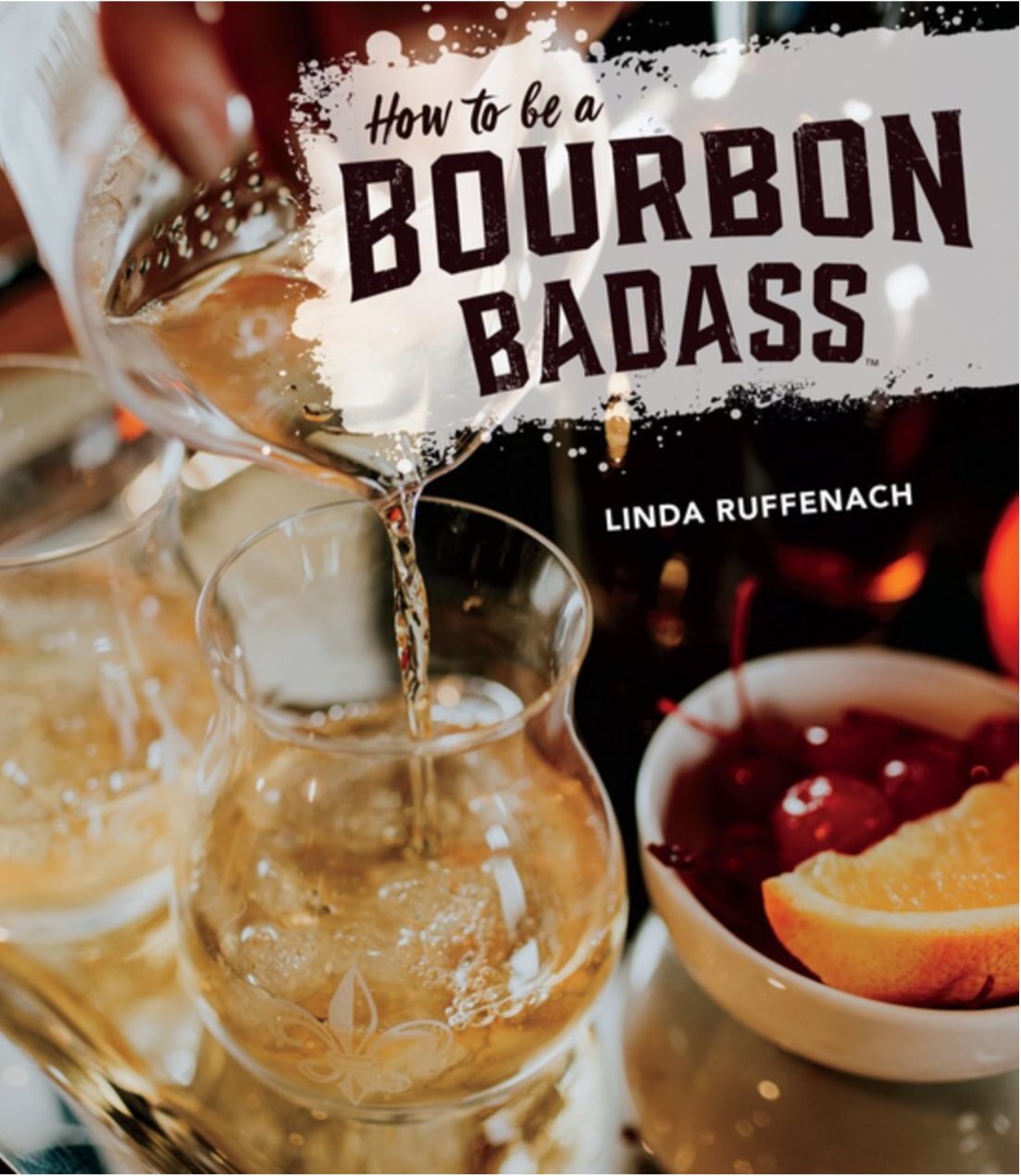How to Be a Bourbon Badass