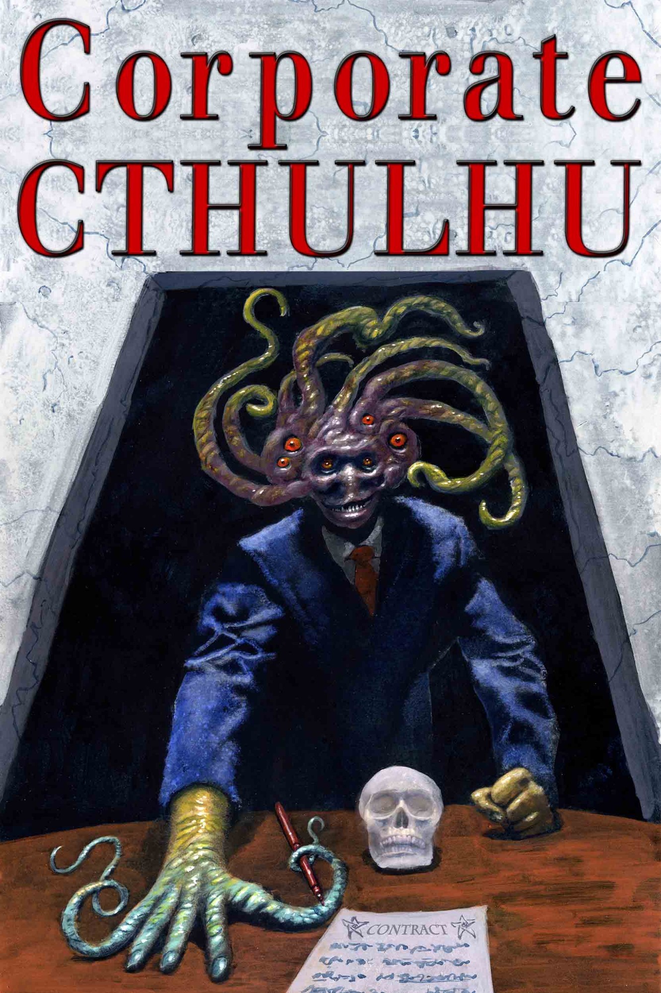 Corporate Cthulhu: Lovecraftian Tales of Bureaucratic Nightmare