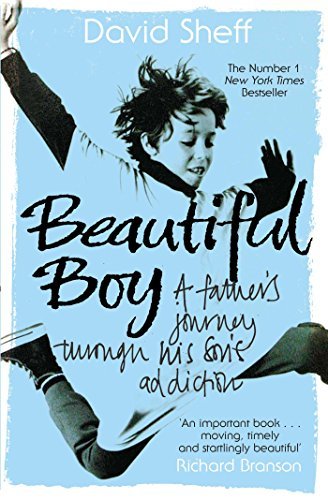 Beautiful Boy: A Father's Journey Through His Son's Addiction