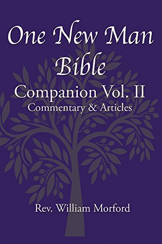 One New Man Bible Companion Vol. II: Commentary & Articles by William J ...