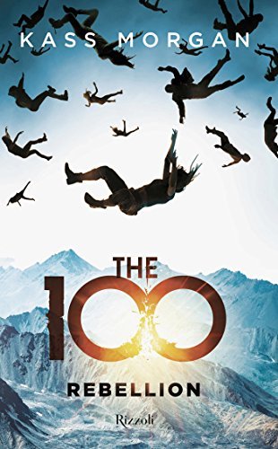 Rebellion (The 100, #4)