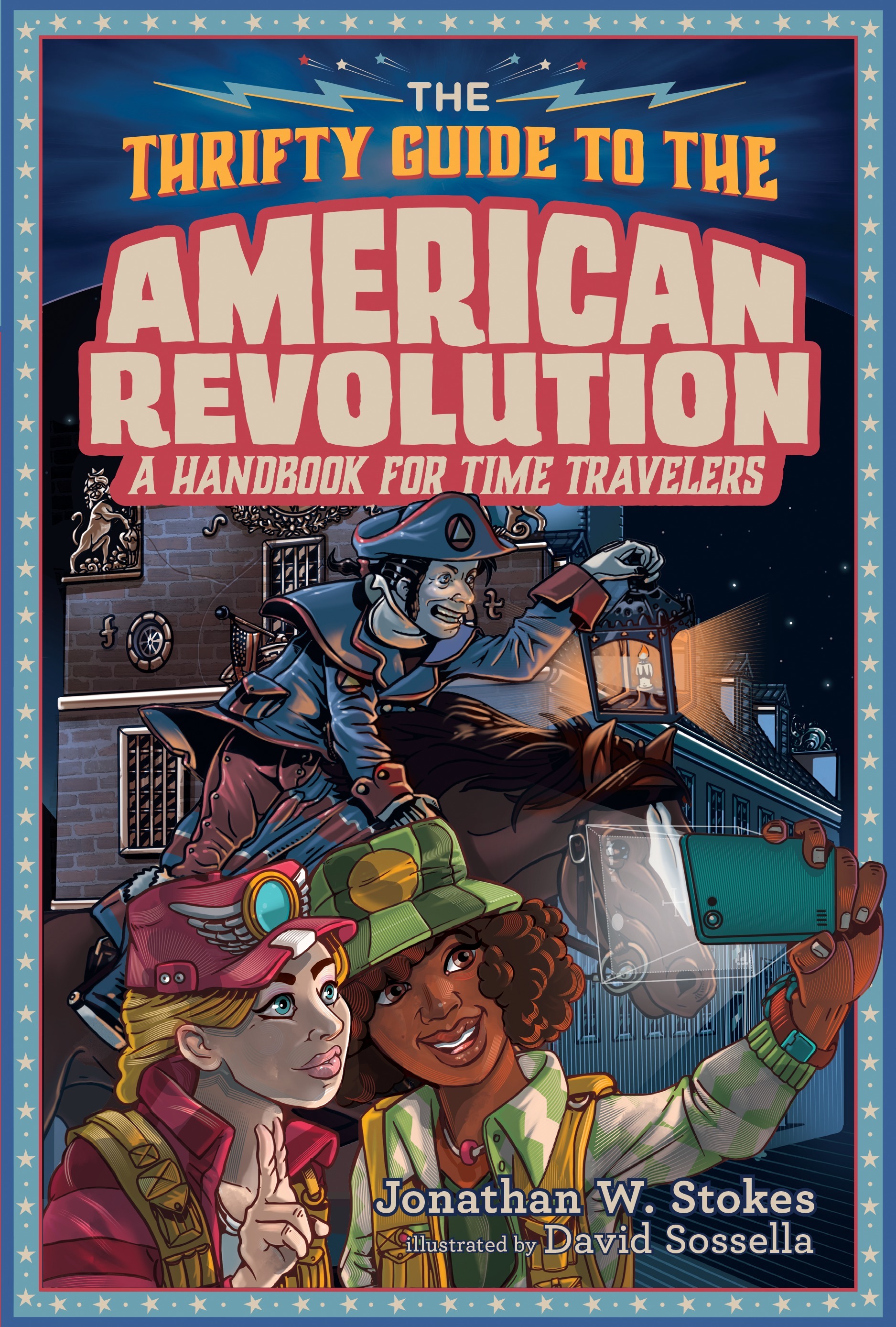 The Thrifty Guide to the American Revolution: A Handbook for Time Travelers