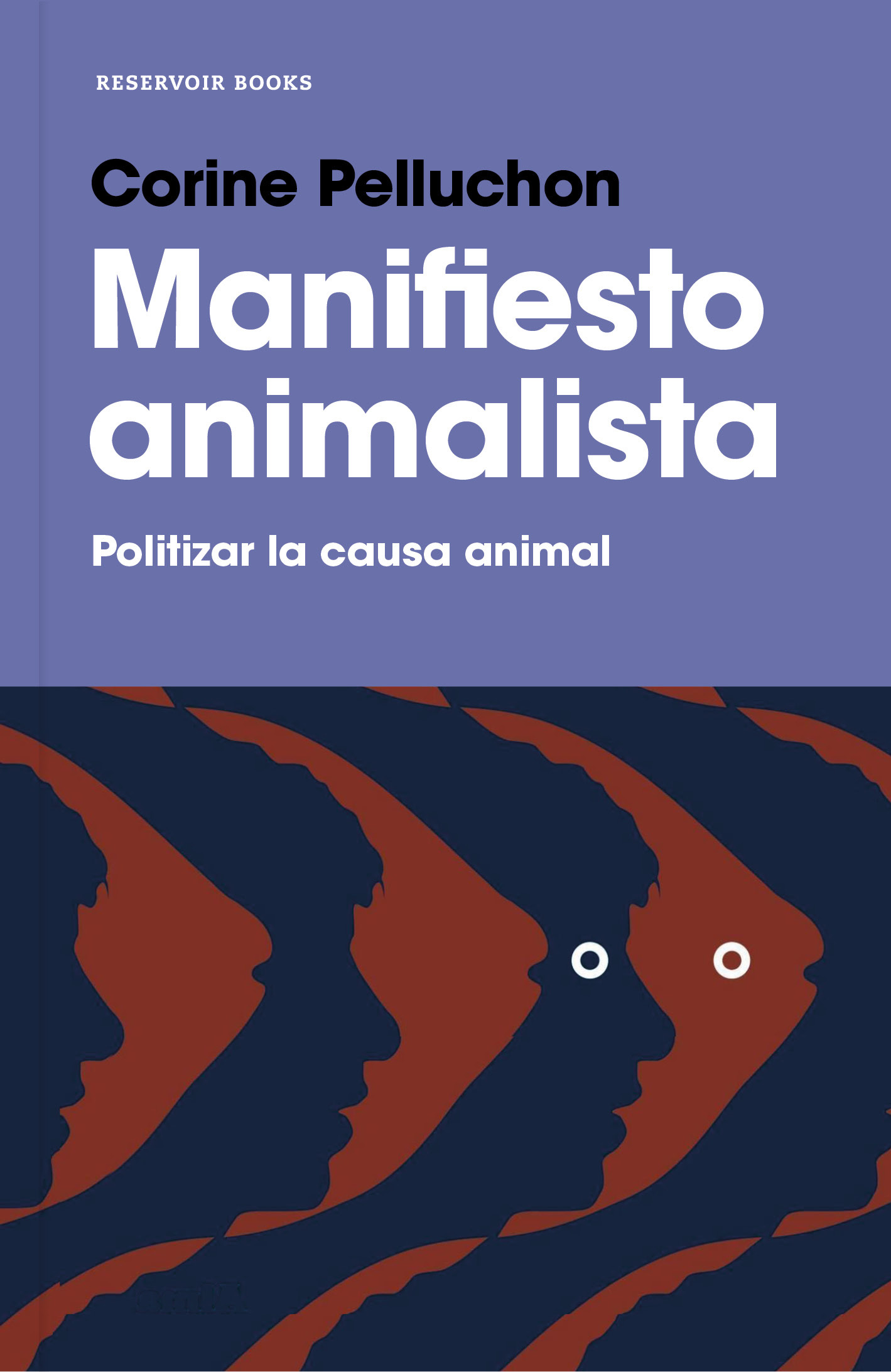 Manifiesto animalista: Politizar la causa animal