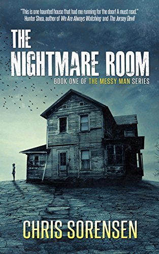 Chris Sorensen The Nightmare Room (Messy Man Series, Book 1)