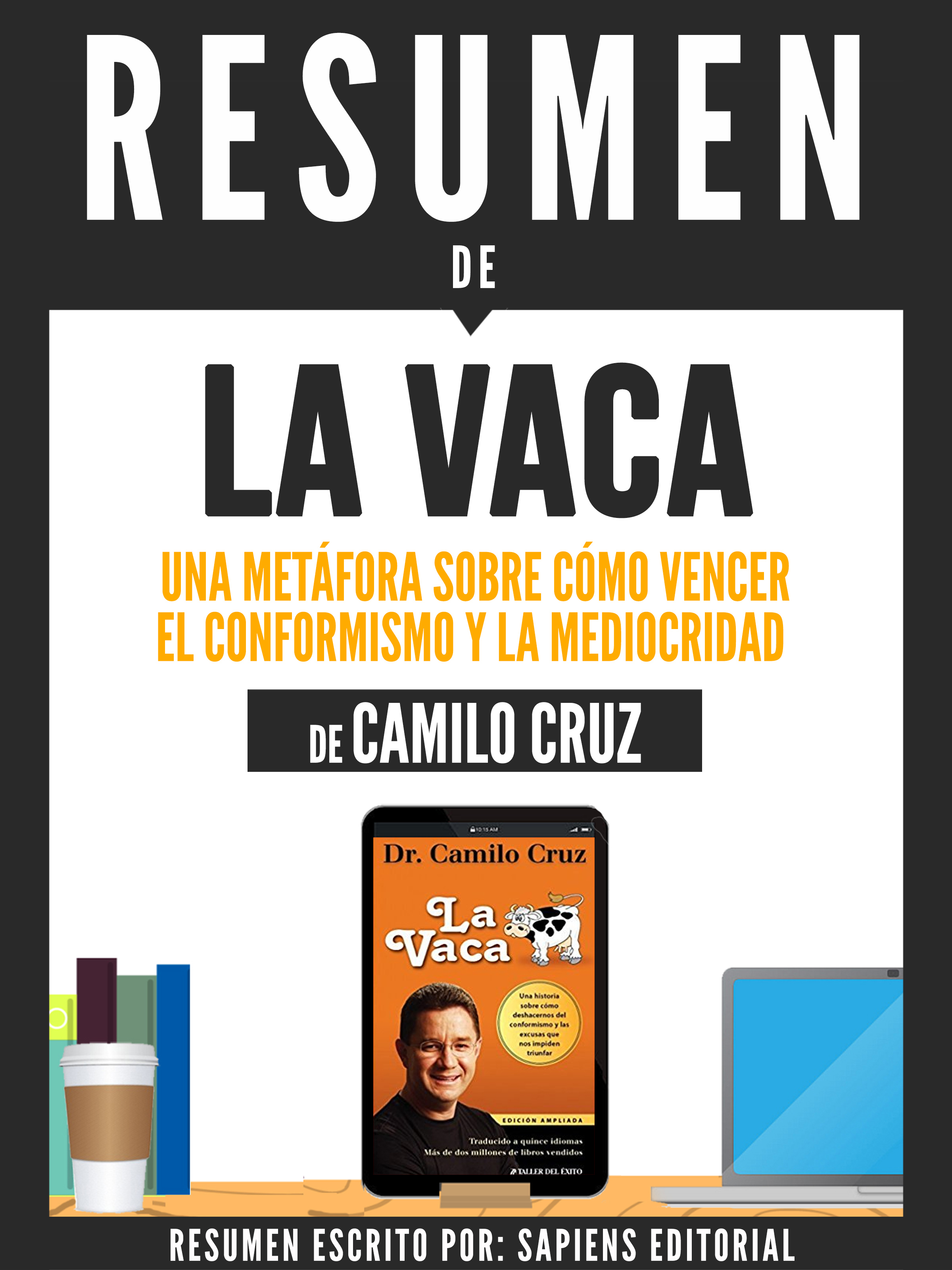 La Vaca Una Metafora Sobre Como Vencer El Conformismo Y La Mediocridad