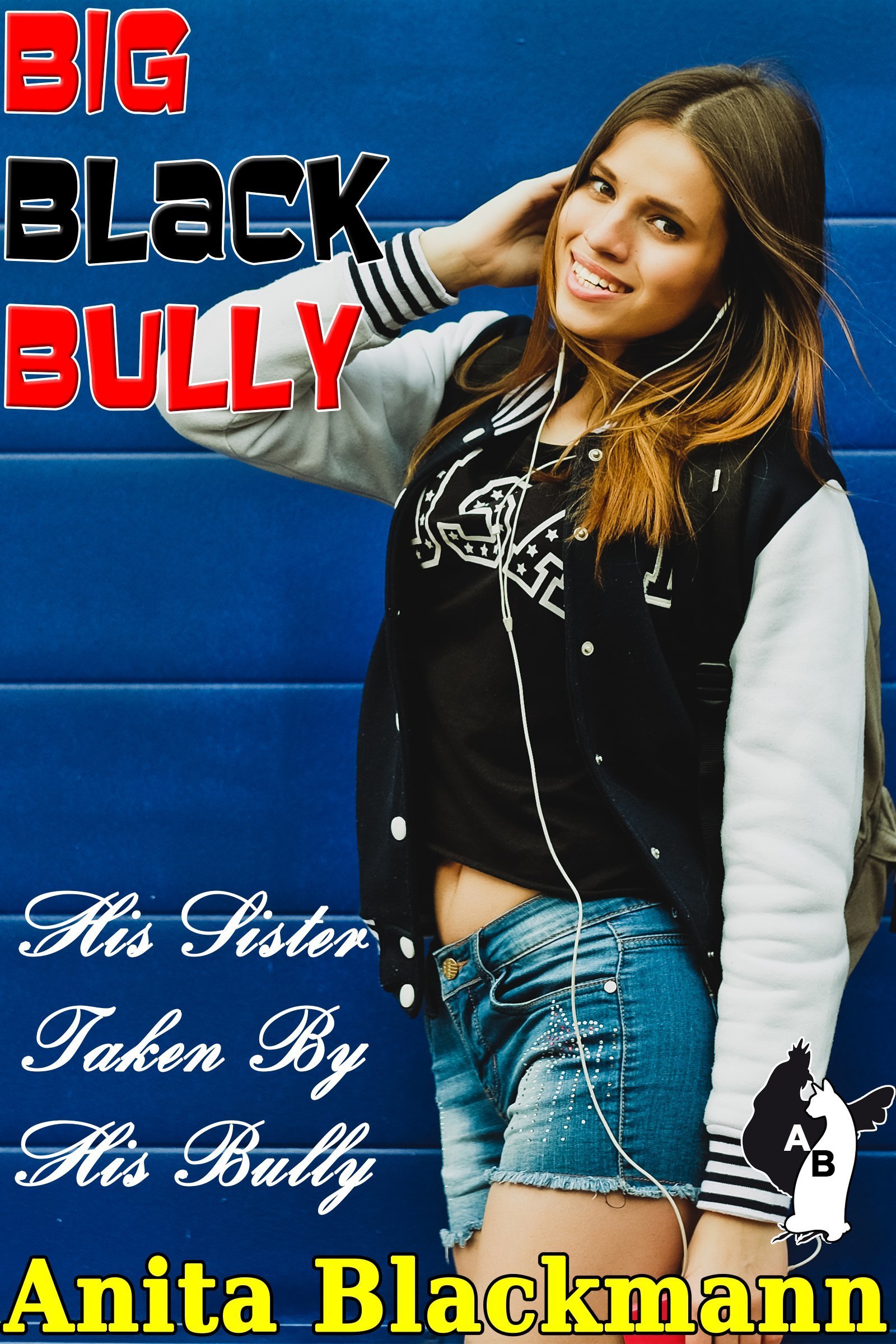 Big Black Bully: His Sister, Taken By His Bully by Anita Blackmann