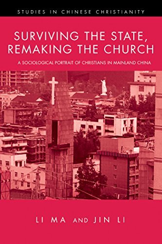 Surviving the State, Remaking the Church: A Sociological Portrait of Christians in Mainland China